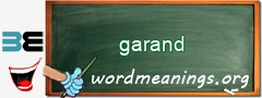 WordMeaning blackboard for garand